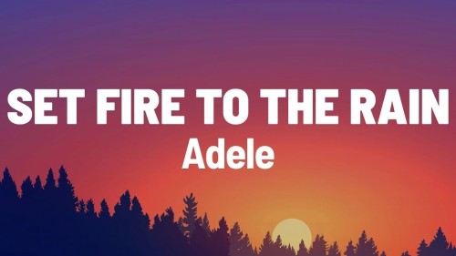 دانلود آهنگ Adele - Set Fire To The Rain + متن آهنگ